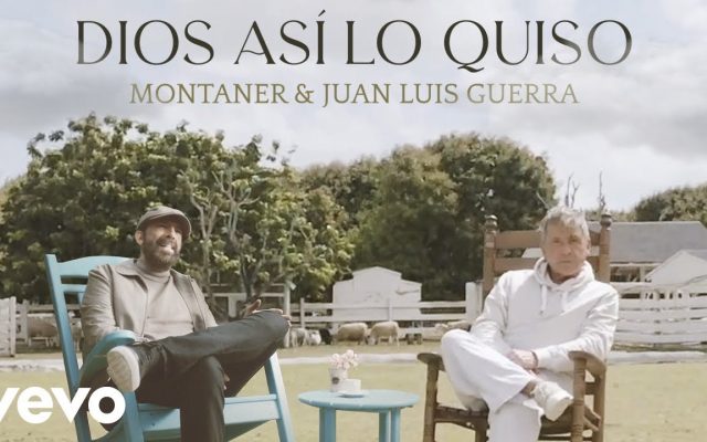 Ricardo Montaner, Juan Luis Guerra 4.40 – Dios Así Lo Quiso